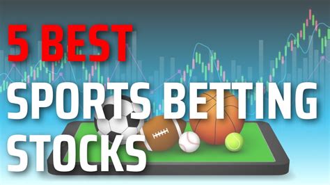 sports betting stocks,best sports betting stocks